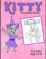 Kitty Coloring Book For Kids Ages 4-8: Filled With Adorable Images Of Charming Cats and Kittens, For Boys And Girls 