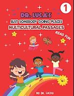 Dr. Lucas Just Somebody Going Places Multicultural Passages: Read Fun 