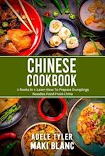 Chinese Cookbook: 2 Books in 1: Learn How To Prepare Dumplings Noodles Food From China 