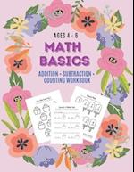 Math Basics: Addition, Subtraction & Counting: Ages 4-6 