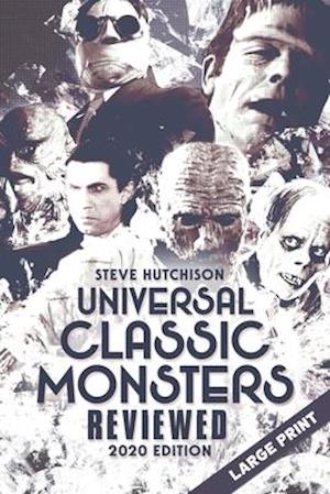 Universal Classic Monsters Reviewed: 2020 Edition (Large Print)