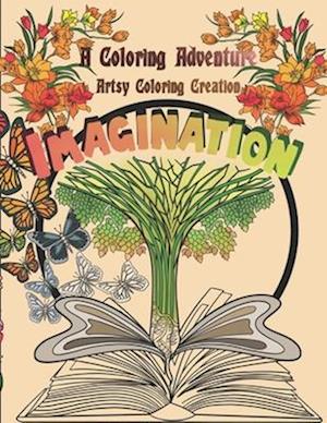 A Coloring Adventure: IMAGINATION : A Coloring Book For Creative Fun Activity (Vol 3)