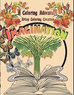 A Coloring Adventure: IMAGINATION : A Coloring Book For Creative Fun Activity (Vol 3) 