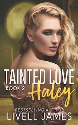 Haley : Tainted Love Book Two