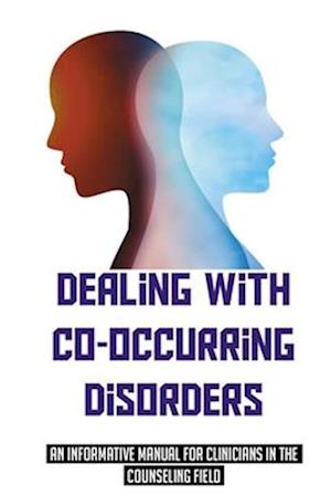 Dealing With Co-Occurring Disorders