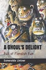 A Ghoul's Delight: Full of Fiendish Fun 