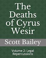 The Deaths of Cyrus Wesir: Volume 2: Legal Repercussions 