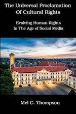 The Universal Proclamation of Cultural Rights: Evolving Human Rights In The Age of Social Media 