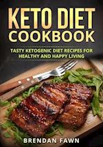 Keto Diet Cookbook: Tasty Ketogenic Diet Recipes for Healthy and Happy Living 