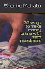 100 ways to make money online with zero investment 