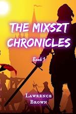 The Mixszt Chronicles: Book 1 