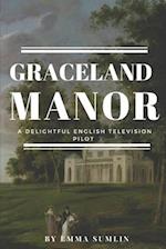 Graceland Manor: A Television Pilot 