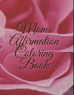 Moms Affirmation Coloring Book 