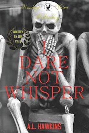 I Dare Not Whisper: Heart of the Black Sheep