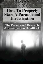 How To Properly Start A Paranormal Investigation