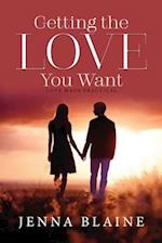 GETTING the LOVE You Want: Love Made Practical 