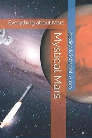 Mystical Mars: Everything about Mars