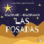 Celebrate Las Posadas - Celebramos Las Posadas: A Bilingual Book in English and Spanish 