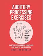 Auditory Processing Exercises: Auditory Processing Questions For Adults And Children 