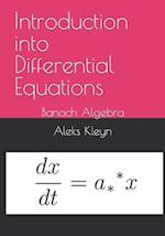 Introduction into Differential Equations: Banach Algebra 