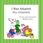 I Was Adopted: Soy Adoptada 