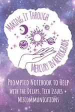 Prompted Notebook to Help: Making It Through Mercury in Retrograde 
