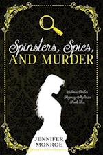Spinsters, Spies, and Murder: Victoria Parker Regency Mysteries Book Five 