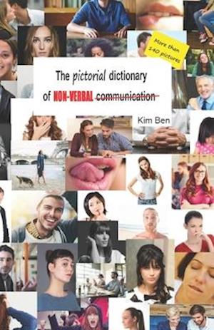 The picturial dictionary of non-verbal communication: The picturial dictionary of non-verbal