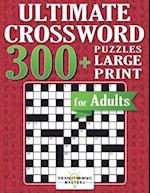 Ultimate Crossword for Adults: 300+ Puzzles Large Print 