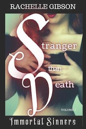 Stranger Than Death: Immortal Sinners Volume I