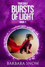 Your Daily Bursts of Light: Book One 