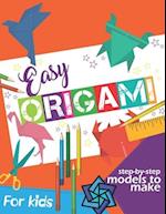 Easy Origami Book : Simple Step-by-Step Instructions To Make Models (Origami Papercraft) 