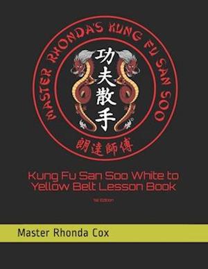 Kung Fu San Soo White to Yellow Belt Lesson Book