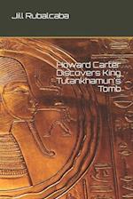 Howard Carter Discovers King Tutankhamun's Tomb 