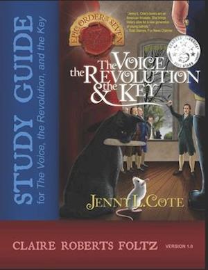 VRK STUDY GUIDE: A Companion for Jenny L. Cote's The Voice, the Revolution, and the Key