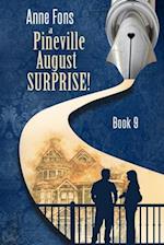 A Pineville August - Surprise!: Book 9 - Large Print Version 