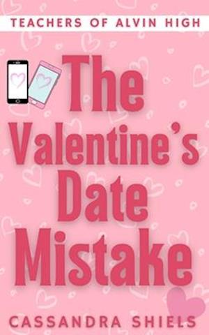 The Valentine's Date Mistake