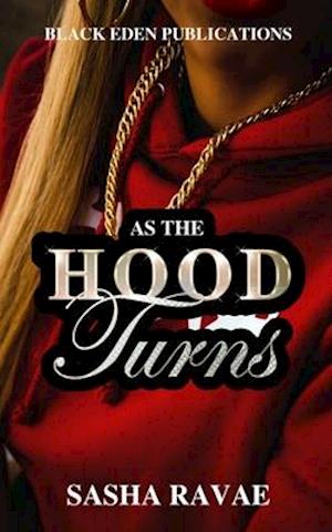 As the Hood Turns