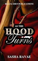 As the Hood Turns 