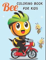Bee Coloring Book For Kids : Ages 4-8 Bee Insect Preschool Children Kids Toddler Girl Boy Learning Activity Book. 