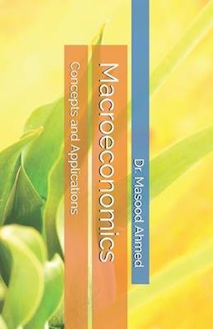 Macroeconomics: Concepts and Applications