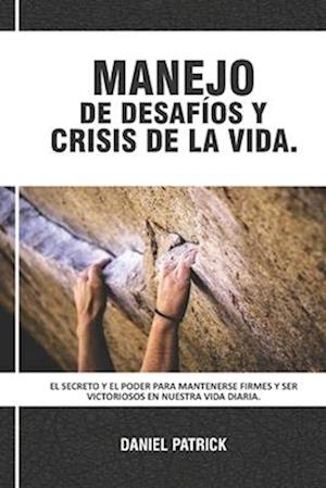 Manejo De Desafíos Y Crisis De La Vida