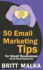 50 Email Marketing Tips for Small Businesses: Email Marketing Basics 