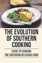 The Evolution Of Southern Cooking