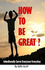 How To Be Great? 