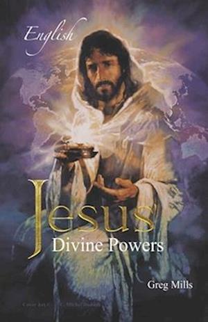 Jesus Divine Powers