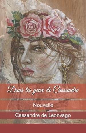 Dans les yeux de Cassandre