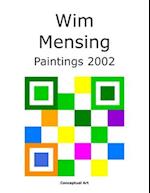 Wim Mensing Paintings 2002 