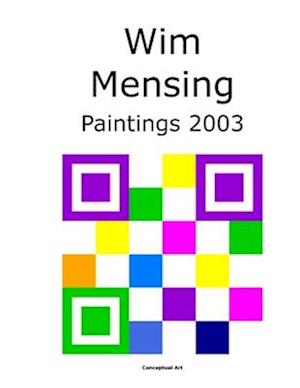 Wim Mensing Paintings 2003