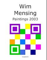 Wim Mensing Paintings 2003 